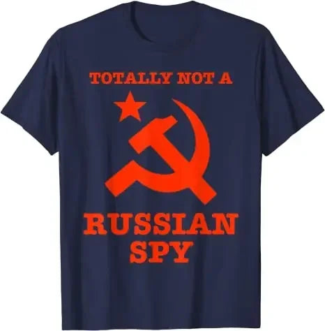 Totally Not A Russian Spy Hammer and Sickle Funny Tee Shirt T-Shirt